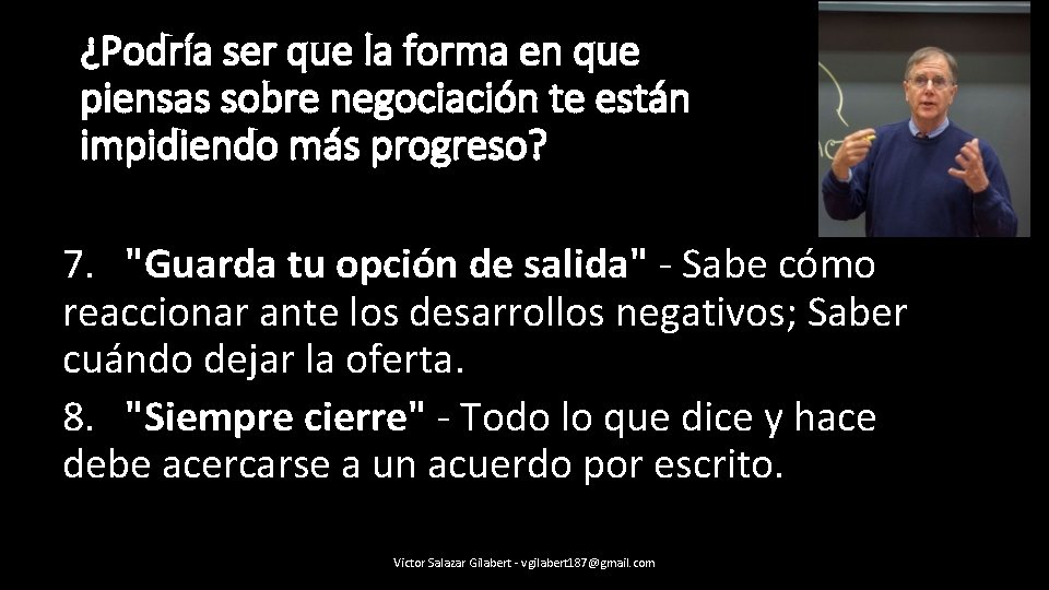 ¿Podría ser que la forma en que piensas sobre negociación te están impidiendo más