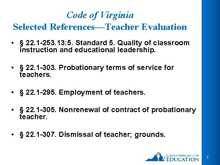 Code of Virginia Selected References—Teacher Evaluation • § 22. 1 -253. 13: 5. Standard Code of Virginia Selected References—Teacher Evaluation • § 22. 1 -253. 13: 5. Standard