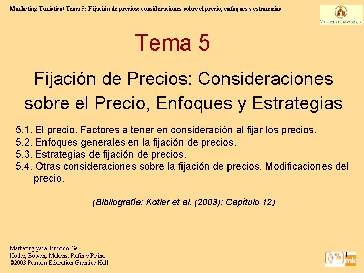 Marketing Turístico/ Tema 5: Fijación de precios: consideraciones sobre el precio, enfoques y estrategias