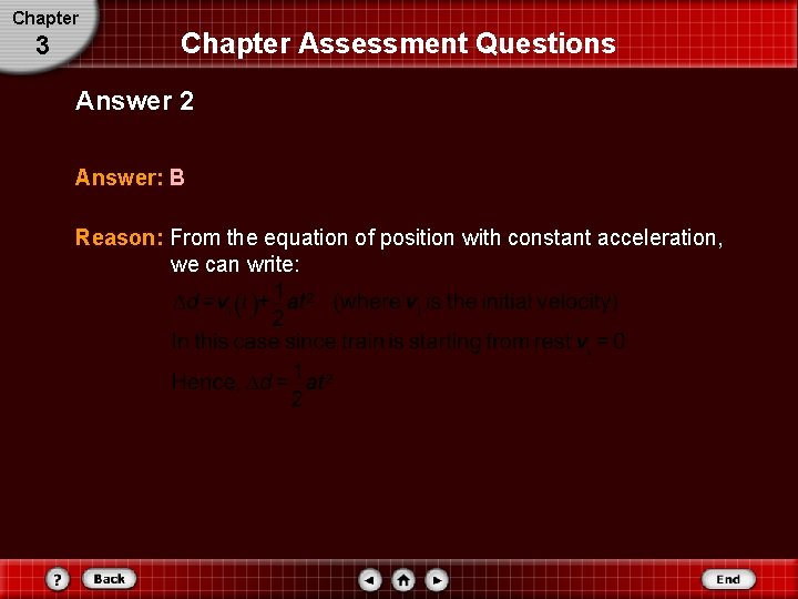 Chapter 3 Chapter Assessment Questions Answer 2 Answer: B Reason: From the equation of