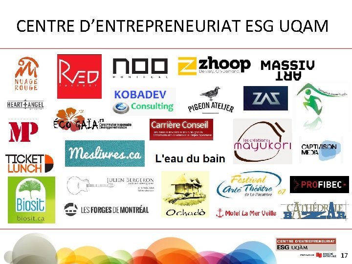 CENTRE D’ENTREPRENEURIAT ESG UQAM 17 
