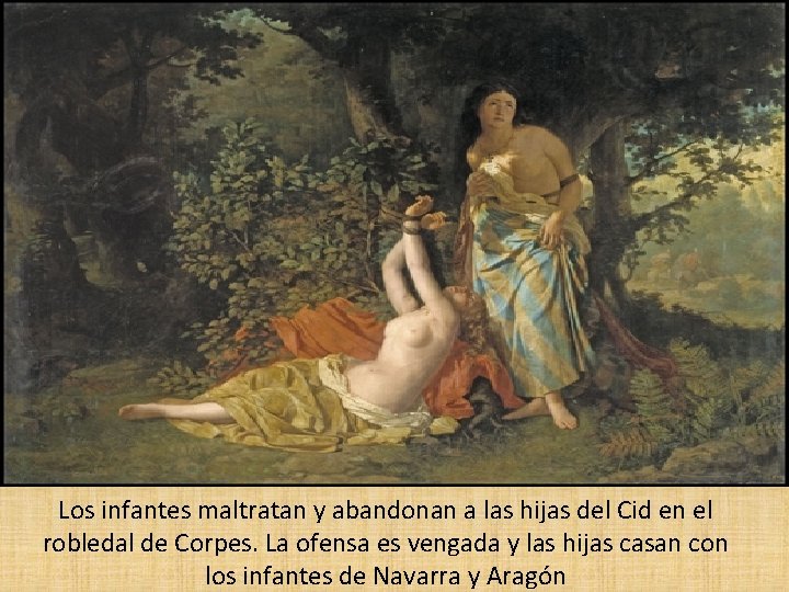 Los infantes maltratan y abandonan a las hijas del Cid en el robledal de