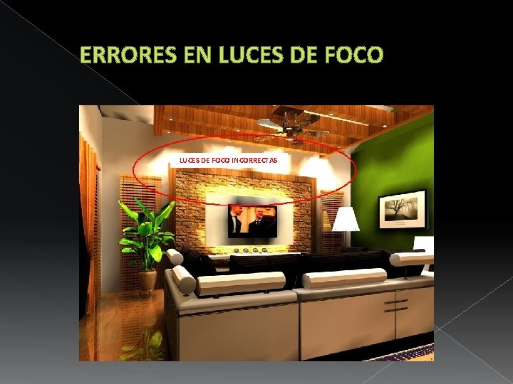 ERRORES EN LUCES DE FOCO INCORRECTAS 