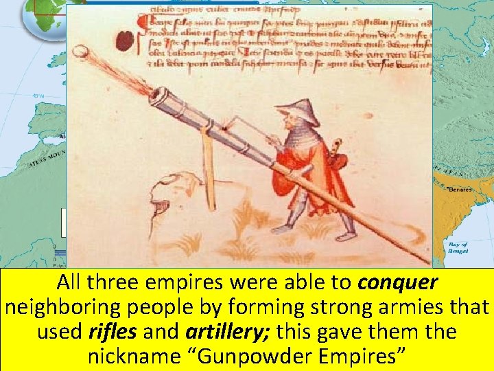 All three empires were able to conquer neighboring people by forming strong armies that
