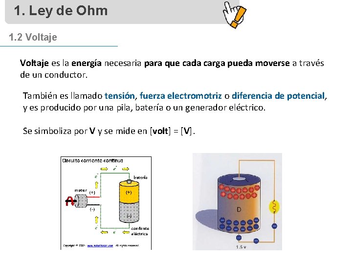 1. Ley de Ohm 1. 2 Voltaje es la energía necesaria para que cada