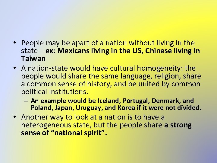  • People may be apart of a nation without living in the state