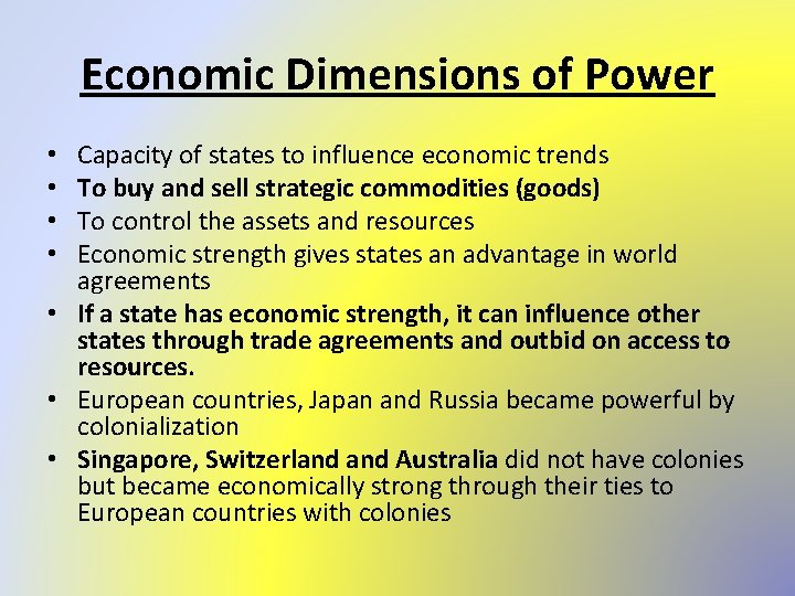 Economic Dimensions of Power Capacity of states to influence economic trends To buy and