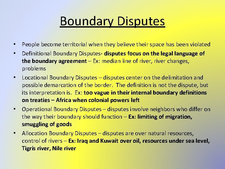 Boundary Disputes • People become territorial when they believe their space has been violated