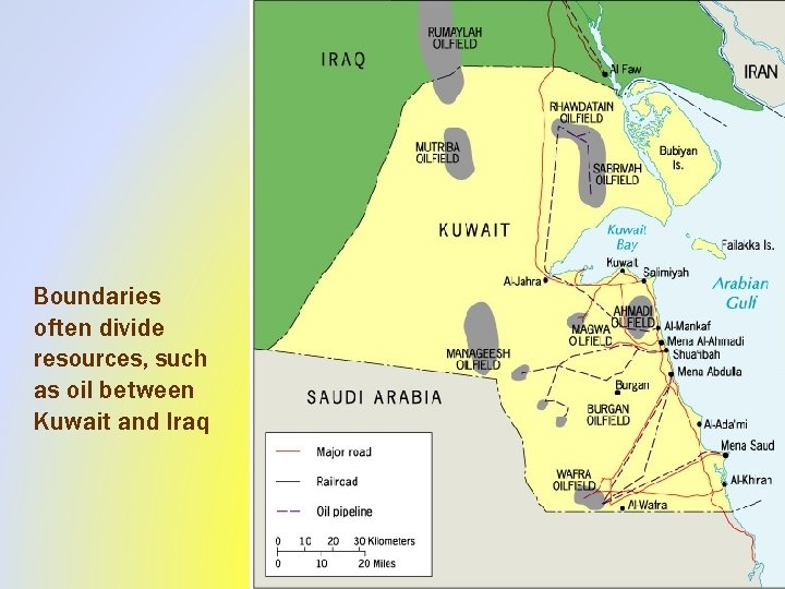 Boundaries often divide resources, such as oil between Kuwait and Iraq 