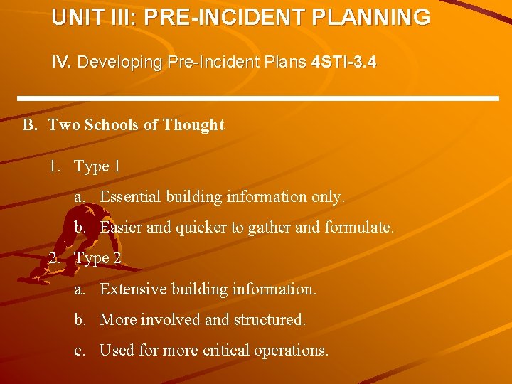 UNIT III: PRE-INCIDENT PLANNING IV. Developing Pre-Incident Plans 4 STI-3. 4 B. Two Schools UNIT III: PRE-INCIDENT PLANNING IV. Developing Pre-Incident Plans 4 STI-3. 4 B. Two Schools