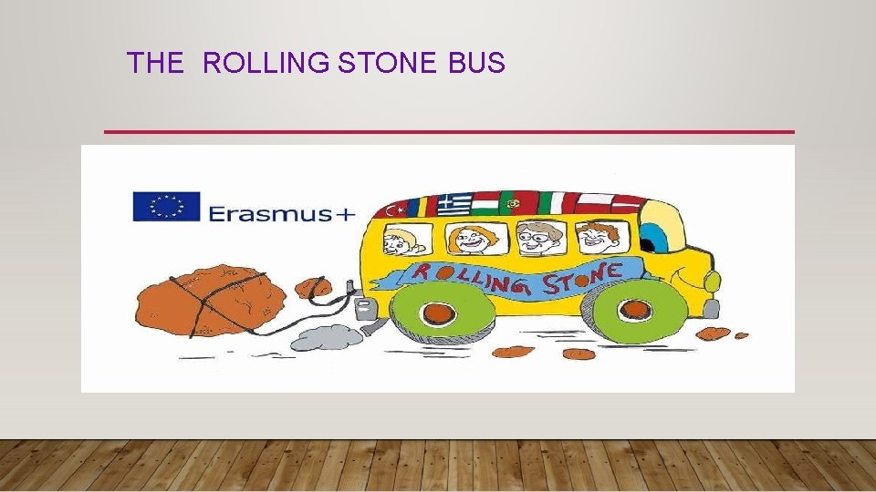 THE ROLLING STONE BUS 