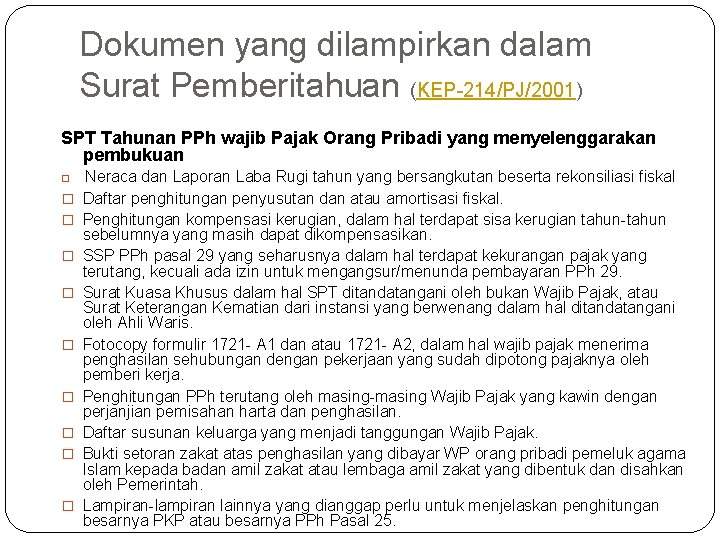 Dokumen yang dilampirkan dalam Surat Pemberitahuan (KEP-214/PJ/2001) SPT Tahunan PPh wajib Pajak Orang Pribadi