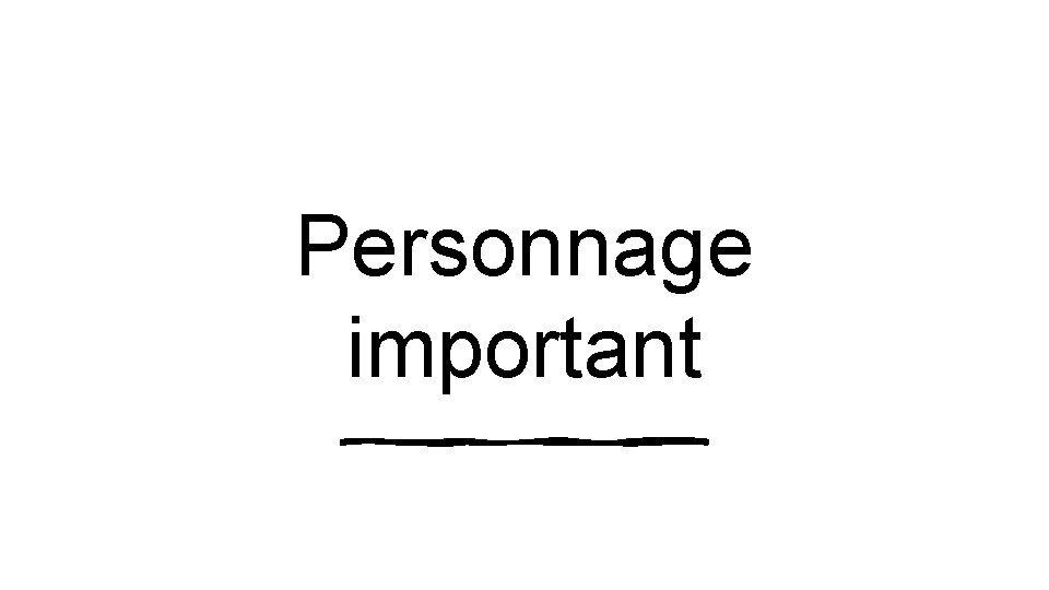 Personnage important 