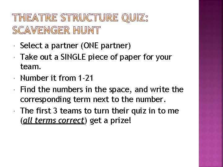  Select a partner (ONE partner) Take out a SINGLE piece of paper for