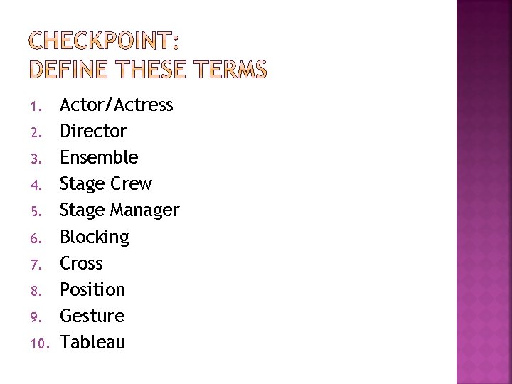 1. 2. 3. 4. 5. 6. 7. 8. 9. 10. Actor/Actress Director Ensemble Stage