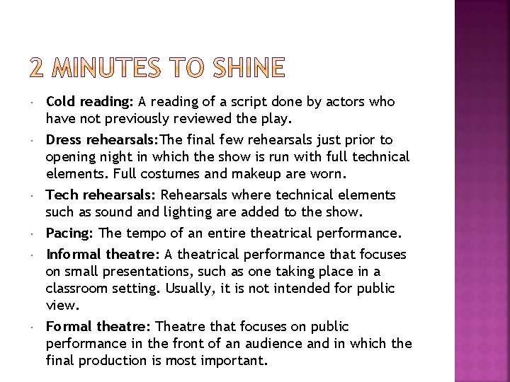  Cold reading: A reading of a script done by actors who have not