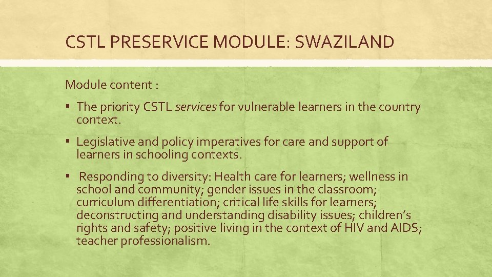 CSTL PRESERVICE MODULE: SWAZILAND Module content : ▪ The priority CSTL services for vulnerable