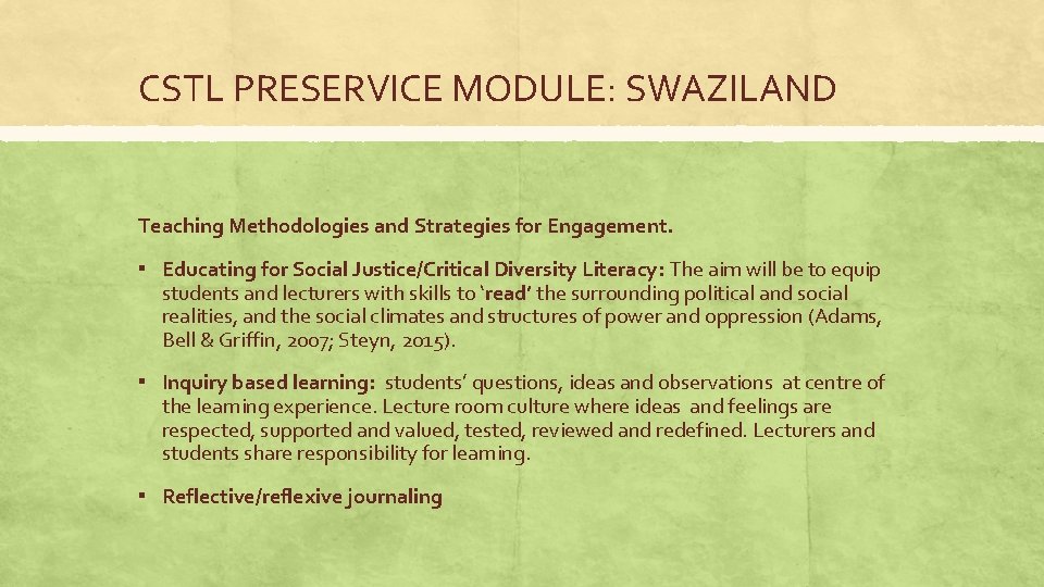 CSTL PRESERVICE MODULE: SWAZILAND Teaching Methodologies and Strategies for Engagement. ▪ Educating for Social