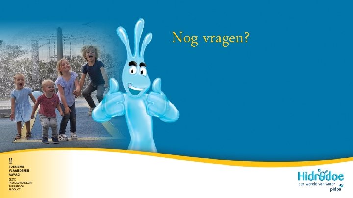 Nog vragen? 