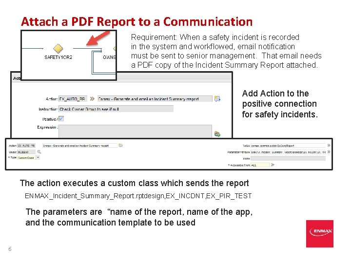 Attach a PDF Report to a Communication Requirement: When a safety incident is recorded Attach a PDF Report to a Communication Requirement: When a safety incident is recorded