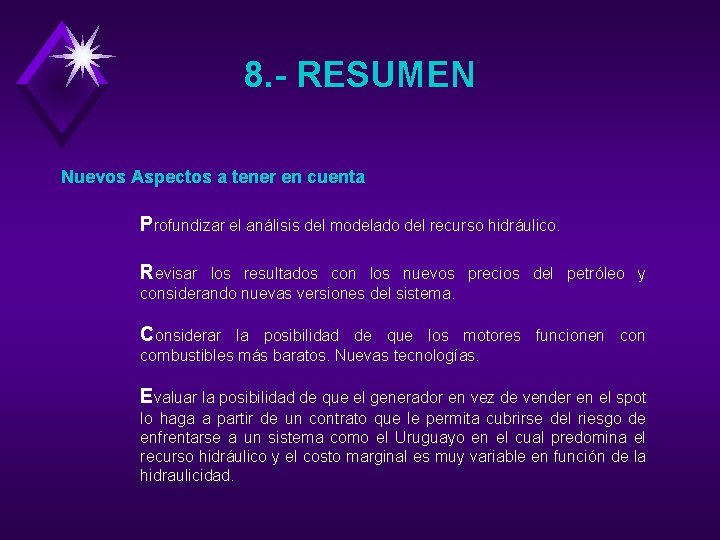 8. - RESUMEN Nuevos Aspectos a tener en cuenta Profundizar el análisis del modelado