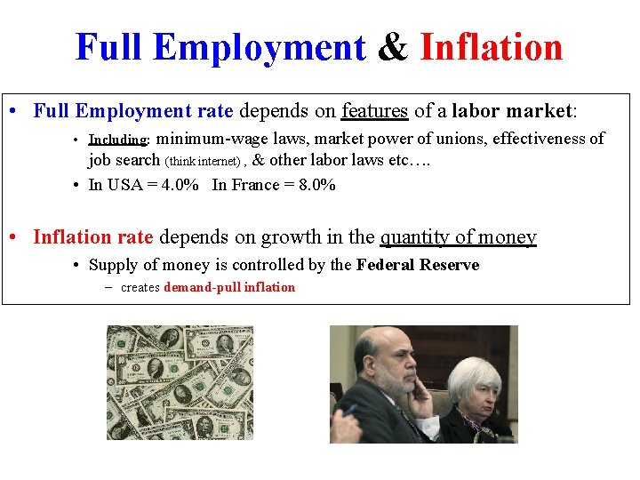 Full Employment & Inflation • Full Employment rate depends on features of a labor