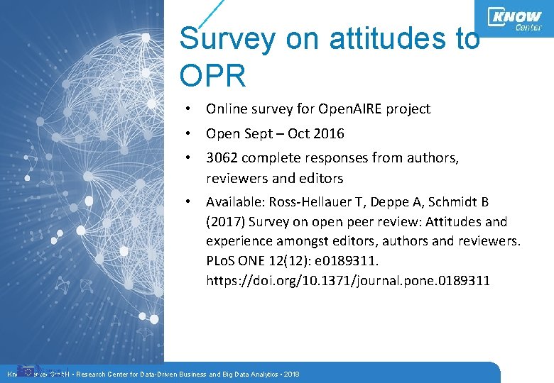Survey on attitudes to OPR • Online survey for Open. AIRE project • Open
