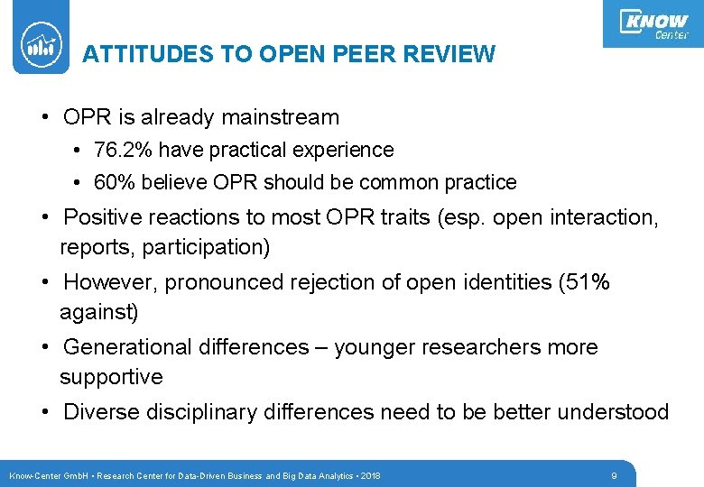 ATTITUDES TO OPEN PEER REVIEW • OPR is already mainstream • 76. 2% have
