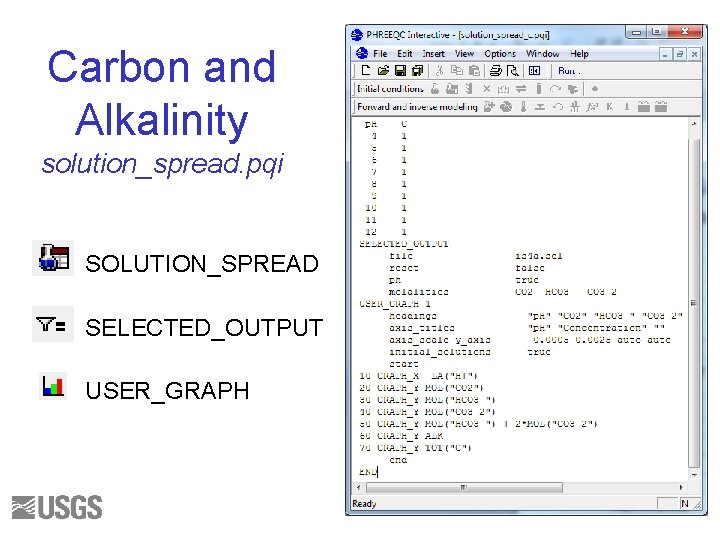 Carbon and Alkalinity solution_spread. pqi SOLUTION_SPREAD SELECTED_OUTPUT USER_GRAPH 45 