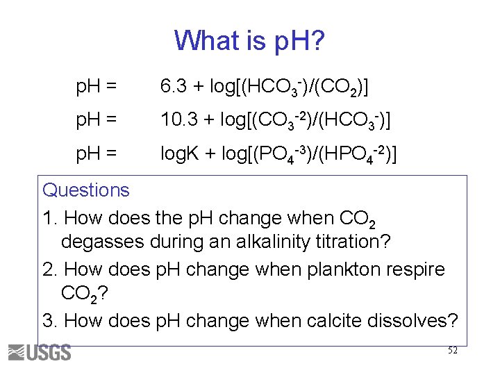 What is p. H? p. H = 6. 3 + log[(HCO 3 -)/(CO 2)]
