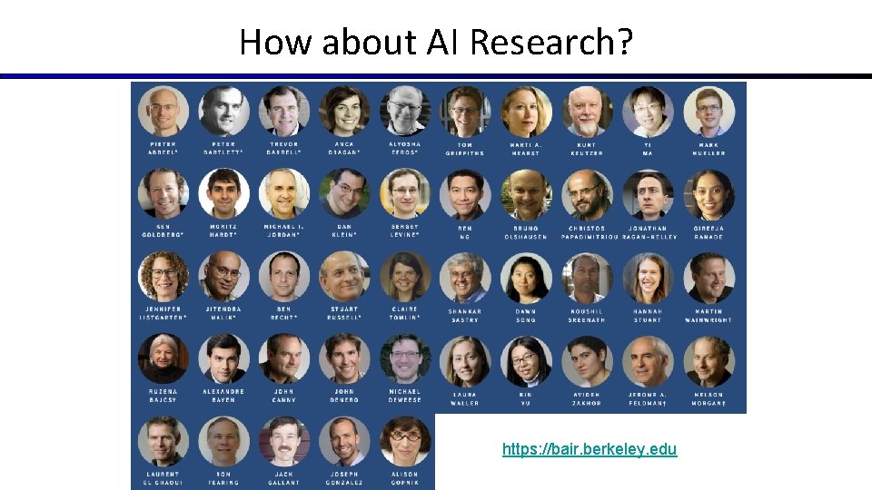 How about AI Research? https: //bair. berkeley. edu How about AI Research? https: //bair. berkeley. edu