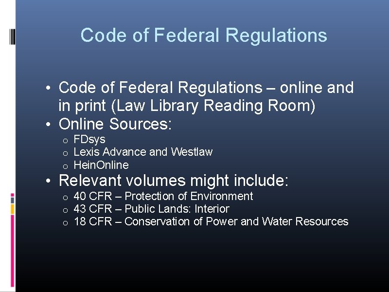 Code of Federal Regulations • Code of Federal Regulations – online and in print