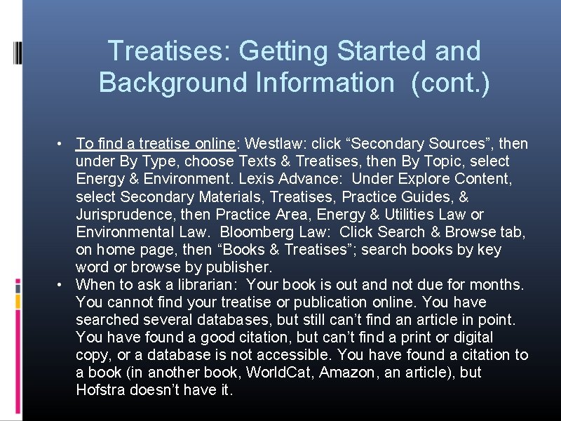 Treatises: Getting Started and Background Information (cont. ) • To find a treatise online: