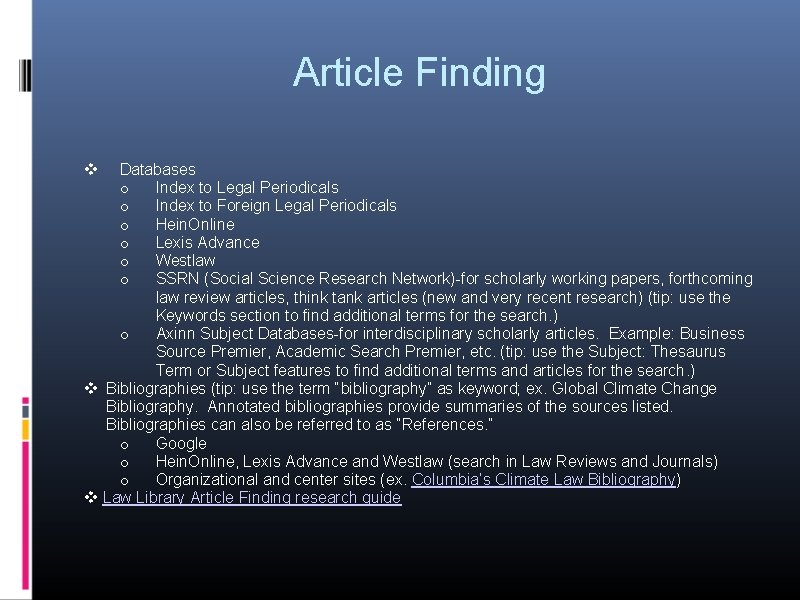 Article Finding v Databases o Index to Legal Periodicals o Index to Foreign Legal