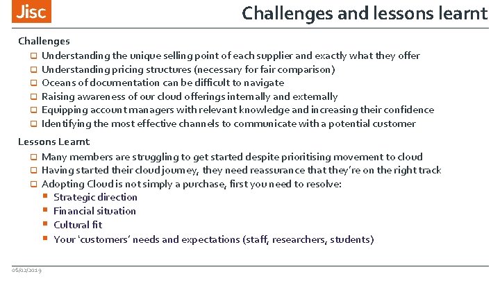 Challenges and lessons learnt Challenges q Understanding the unique selling point of each supplier