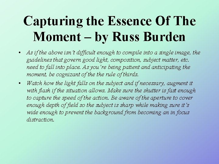 Capturing the Essence Of The Moment – by Russ Burden • As if the