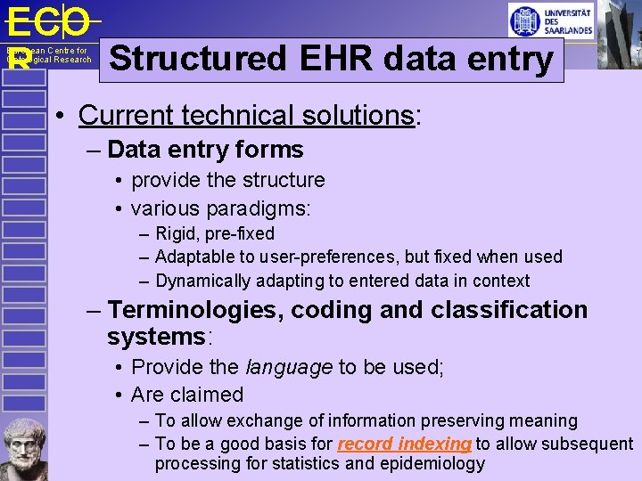 ECO Structured EHR data entry R European Centre for Ontological Research • Current technical