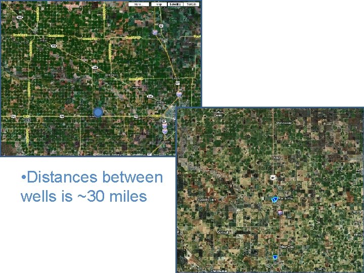 • Distances between wells is ~30 miles • Distances between wells is ~30 miles
