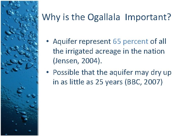 Why is the Ogallala Important? • Aquifer represent 65 percent of all the irrigated Why is the Ogallala Important? • Aquifer represent 65 percent of all the irrigated