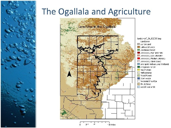The Ogallala and Agriculture The Ogallala and Agriculture