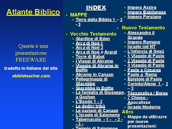 Atlante Biblico INDEX § MAPPE § Terre della Bibbia 1 – 2 -3 §