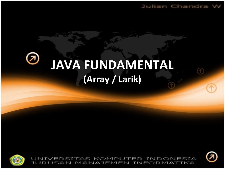 JAVA FUNDAMENTAL (Array / Larik) 