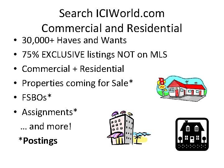 Search ICIWorld. com Commercial and Residential • 30, 000+ Haves and Wants • 75%