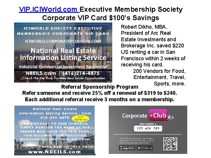 VIP. ICIWorld. com Executive Membership Society Corporate VIP Card $100’s Savings Robert Dikho, MBA,