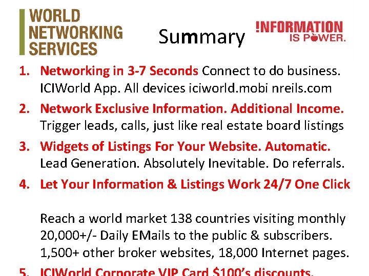 Summary 1. Networking in 3 -7 Seconds Connect to do business. ICIWorld App. All