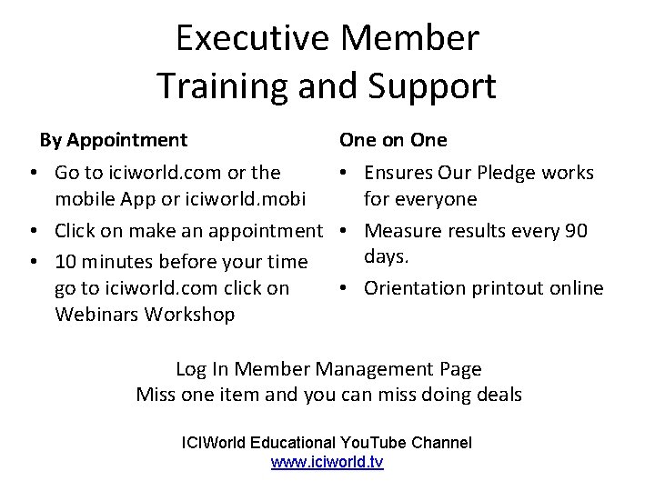 Executive Member Training and Support By Appointment One on One • Go to iciworld.