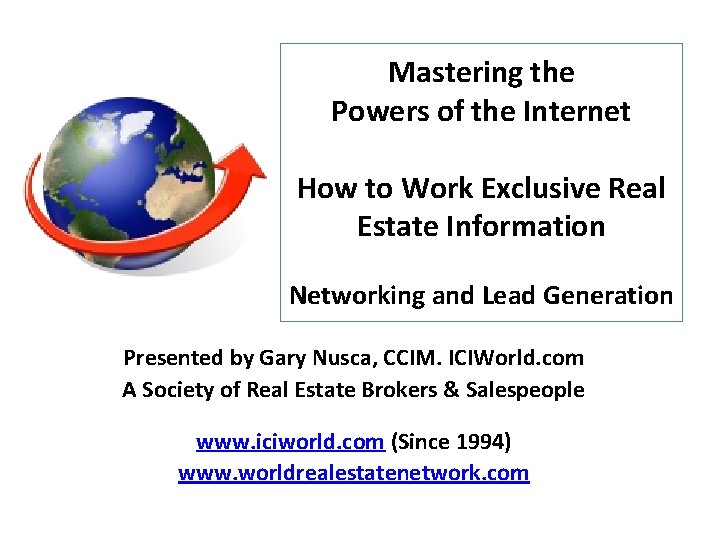 Mastering the Powers of the Internet How to Work Exclusive Real Estate Information Networking