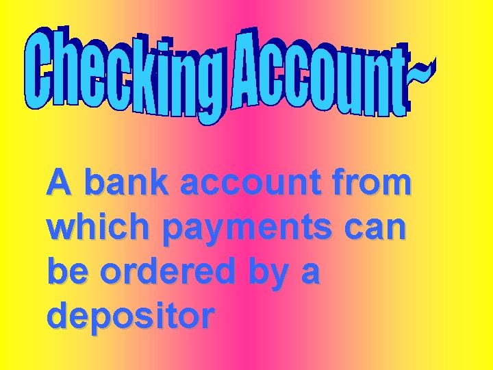 A bank account from which payments can be ordered by a depositor 