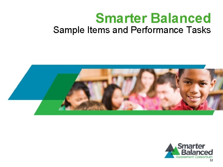 Smarter Balanced Sample Items and Performance Tasks 12 