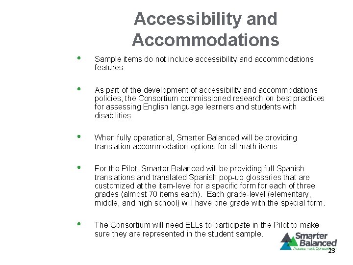 Accessibility and Accommodations • Sample items do not include accessibility and accommodations features •